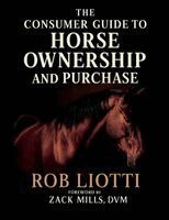 Consumer Guide to Horse Ownership and Purchase