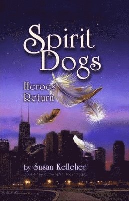 Susan Kelleher - Spirit Dogs, Häftad. Tillgänglighet: Lägg i varukorg