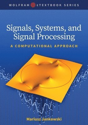 Mariusz Jankowski - Signals, Systems, and Signal Processing, Häftad