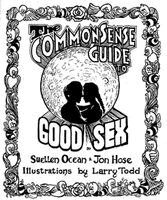 Suellen Ocean, Melanie Braverman - The Common Sense Guide to Good Sex, Inbunden. Tillgänglighet: Tillfälligt slut