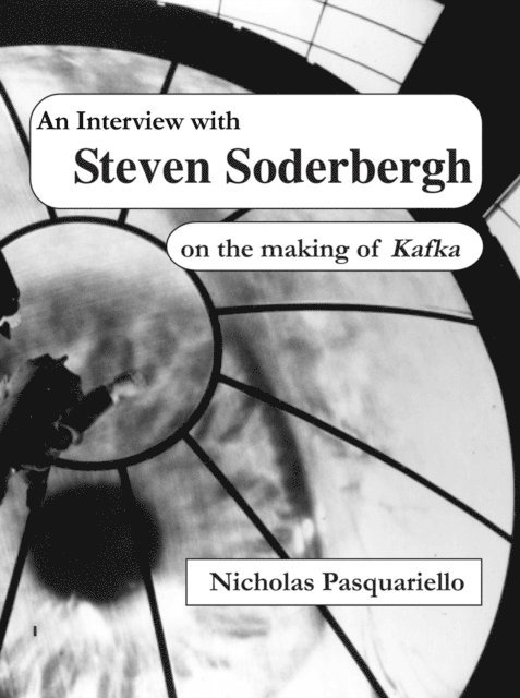 Nicholas - Interview with Steven Soderbergh about the making of Kafka, E-bok