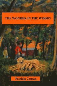 Patricia Cruzan - The Wonder in the Woods, Häftad