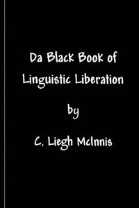 Da Black Book Of Linguistic Liberation
