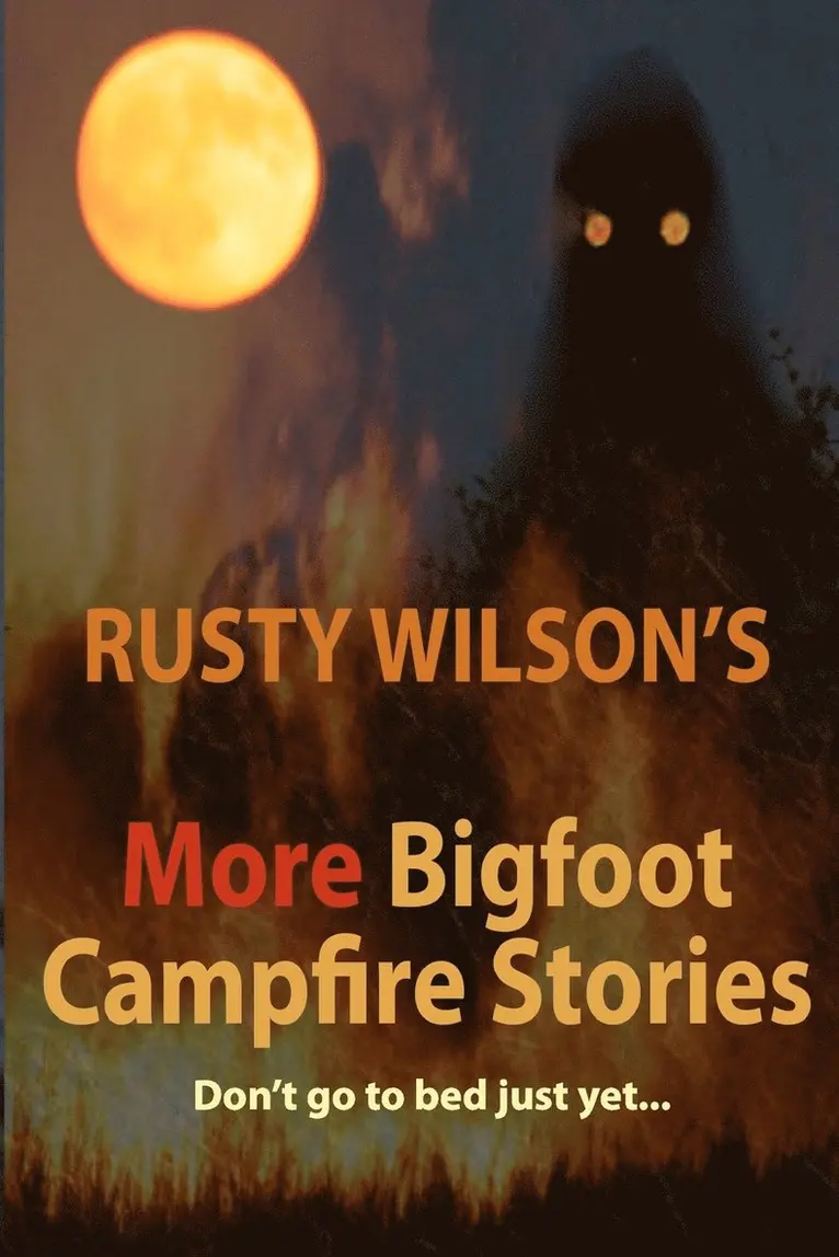 Rusty Wilson - Rusty Wilson's More Bigfoot Campfire Stories, Häftad. Tillgänglighet: Lägg i varukorg