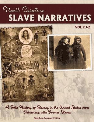Stephen Payseur, Writers Project - The North Carolina Slave Narratives, Volume 2 J-Z: A Folk History Of Slavery in the United States From Interviews With Former Slaves, Häftad. Tillgänglighet: Lägg i varukorg