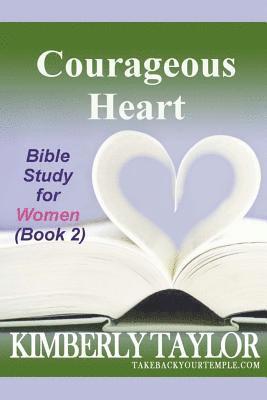 Kimberly Taylor - Courageous Heart: Bible Study for Women (Book 2), Häftad