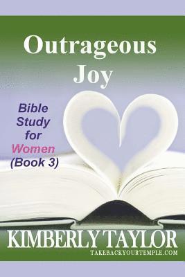 Kimberly Taylor - Outrageous Joy: Bible Study for Women (Book 3), Häftad