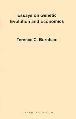 Terence Charles Burnham - Essays on Genetic Evolution and Economics, Häftad