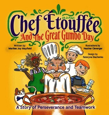 Marilee Joy Mayfield - Chef Etouffee and the Great Gumbo Day, Inbunden