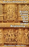 Desire Came upon that One in the Beginning ...: Creation Hymns of the Rig Veda