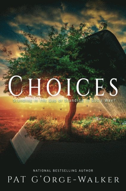 Pat Gorge-Walker - Choices. Standing in the Gap or  Standing in God's Way, E-bok