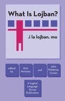 Nick Nicholas, John Woldemar Cowan - What Is Lojban?, Häftad