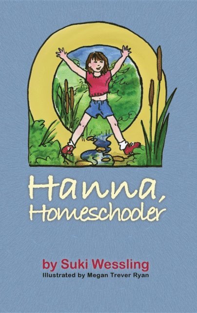 Suki Wessling - Hanna, Homeschooler, E-bok