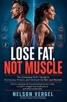 Nelson Vergel - Lose Fat, Not Muscle, Häftad. Tillgänglighet: Lägg i varukorg