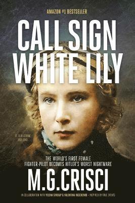M G Crisci - Call Sign, White Lily, Häftad. Tillgänglighet: Lägg i varukorg