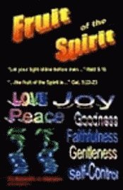 Emmitt J. Nelson - The Fruit of the Spirit, Häftad