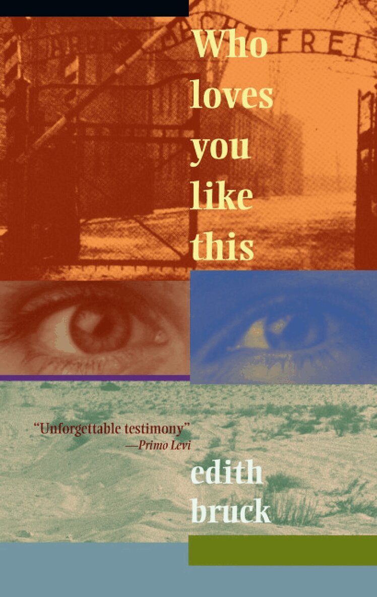 Edith Bruck - Who Loves You Like This, Häftad