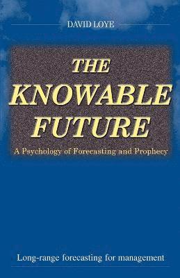 David Loye - Knowable Future, Häftad. Tillgänglighet: Lägg i varukorg