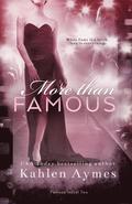 More Than Famous, Famous Novel Two