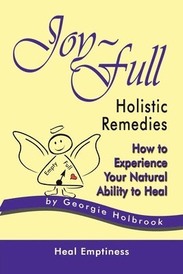 Joy-Full Holistic Remedies av Georgie Holbrook