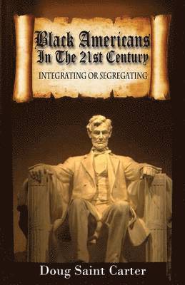 Doug Saint Carter - Black Americans In The 21st Century, Häftad