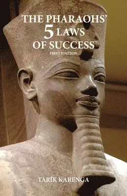 Tarik Karenga - Pharaohs' 5 Laws of Success, First Edition, Häftad. Tillgänglighet: Lägg i varukorg
