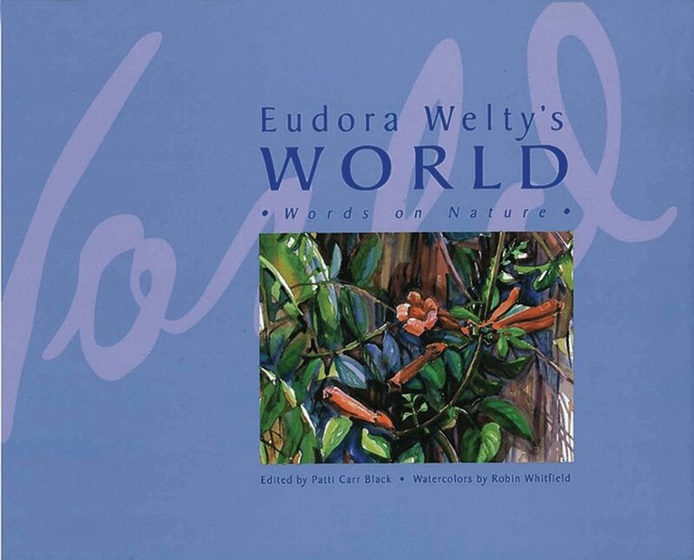 Patti Carr Black - Eudora Welty's World, Inbunden. Tillgänglighet: Tillfälligt slut