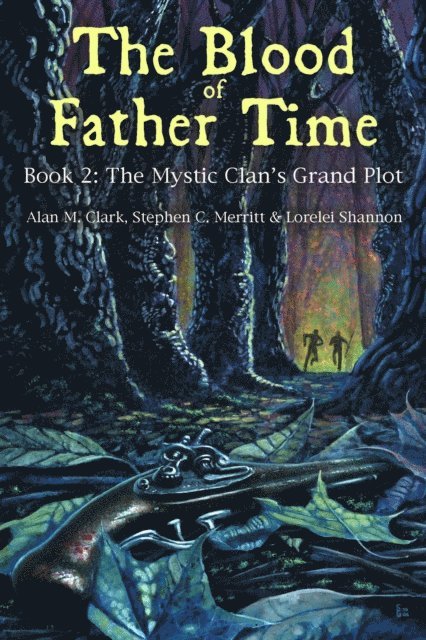 Alan M. Clark - Blood of Father Time, Book 2: The Mystic Clan's Grand Plot, E-bok