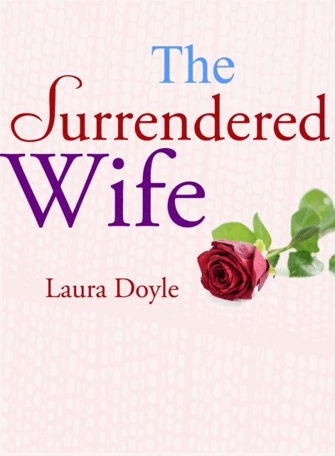 Laura Doyle - Surrendered Wife, E-bok