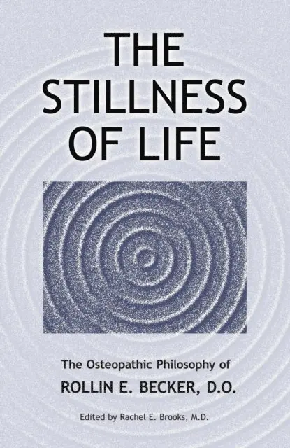 editor Rachel E. Brooks, MD, DO Rollin E Becker - Stillness of Life: The Osteopathic Philosophy of Rollin E. Becker, DO, E-bok. Tillgänglighet: Lägg i varukorg