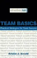 Kristin J. Arnold - Team Basics: Practical Strategies for Team Success, Häftad. Tillgänglighet: Lägg i varukorg