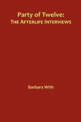 Barbara Lee With - Party of Twelve: The Afterlife Interviews, Övrigt
