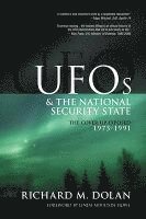 UFOs and the National Security State: The Cover-Up Exposed, 1973-1991 av Richard M Dolan