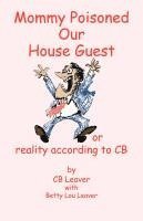 Mommy Poisoned Our House Guest