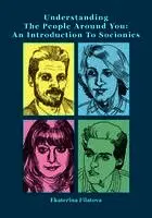 Understanding the People Around You: An Introduction to Socionics