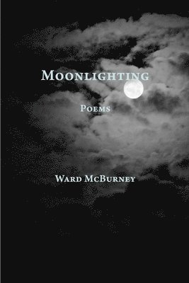 Ward McBurney - Moonlighting, Häftad