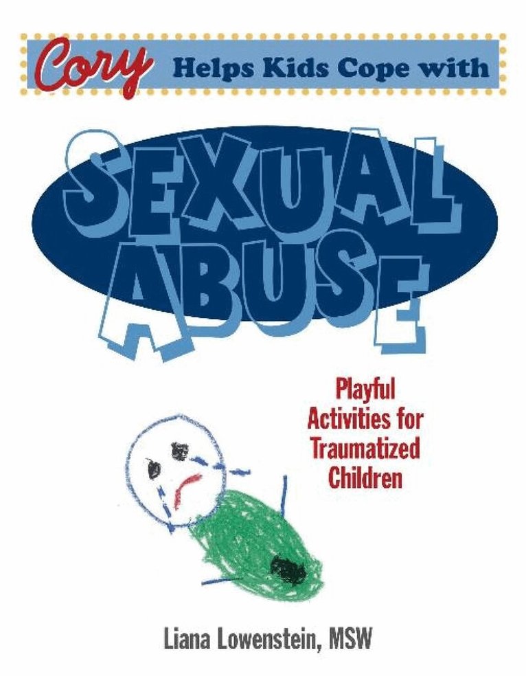 Liana Lowenstein - Cory Helps Kids Cope With Sexual Abuse, Häftad. Tillgänglighet: Lägg i varukorg