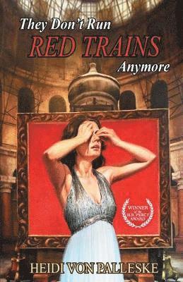 Heidi Von Palleske - They Don't Run Red Trains Anymore, Häftad