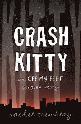 Rachel Tremblay - Crash Kitty, Häftad