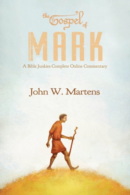 John W. Martens - Gospel of Mark, E-bok