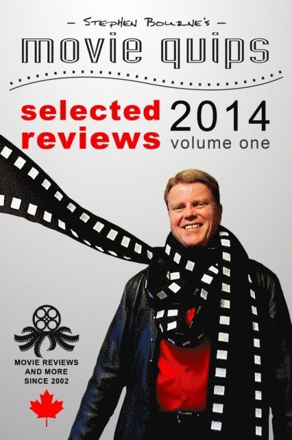 Stephen Bourne - Stephen Bourne's Movie Quips, Selected Reviews 2014, Volume One, E-bok