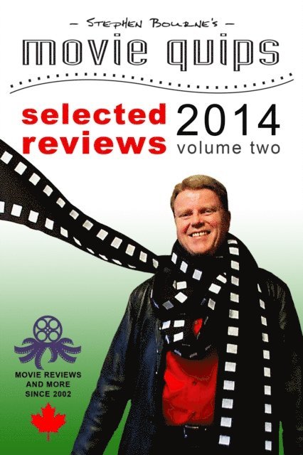 Stephen Bourne - Stephen Bourne's Movie Quips, Selected Reviews 2014, Volume Two, E-bok