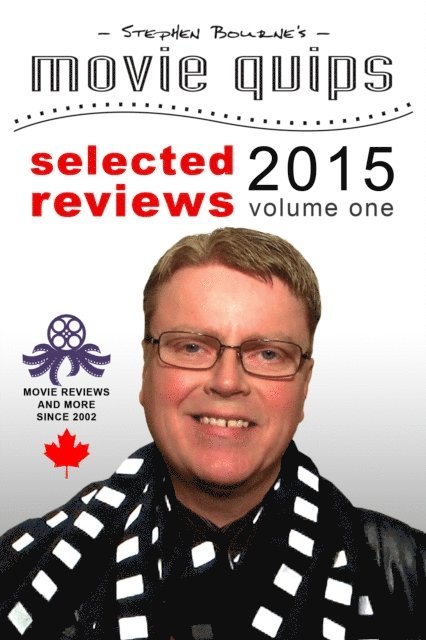 Stephen Bourne - Stephen Bourne's Movie Quips, Selected Reviews 2015, Volume One, E-bok