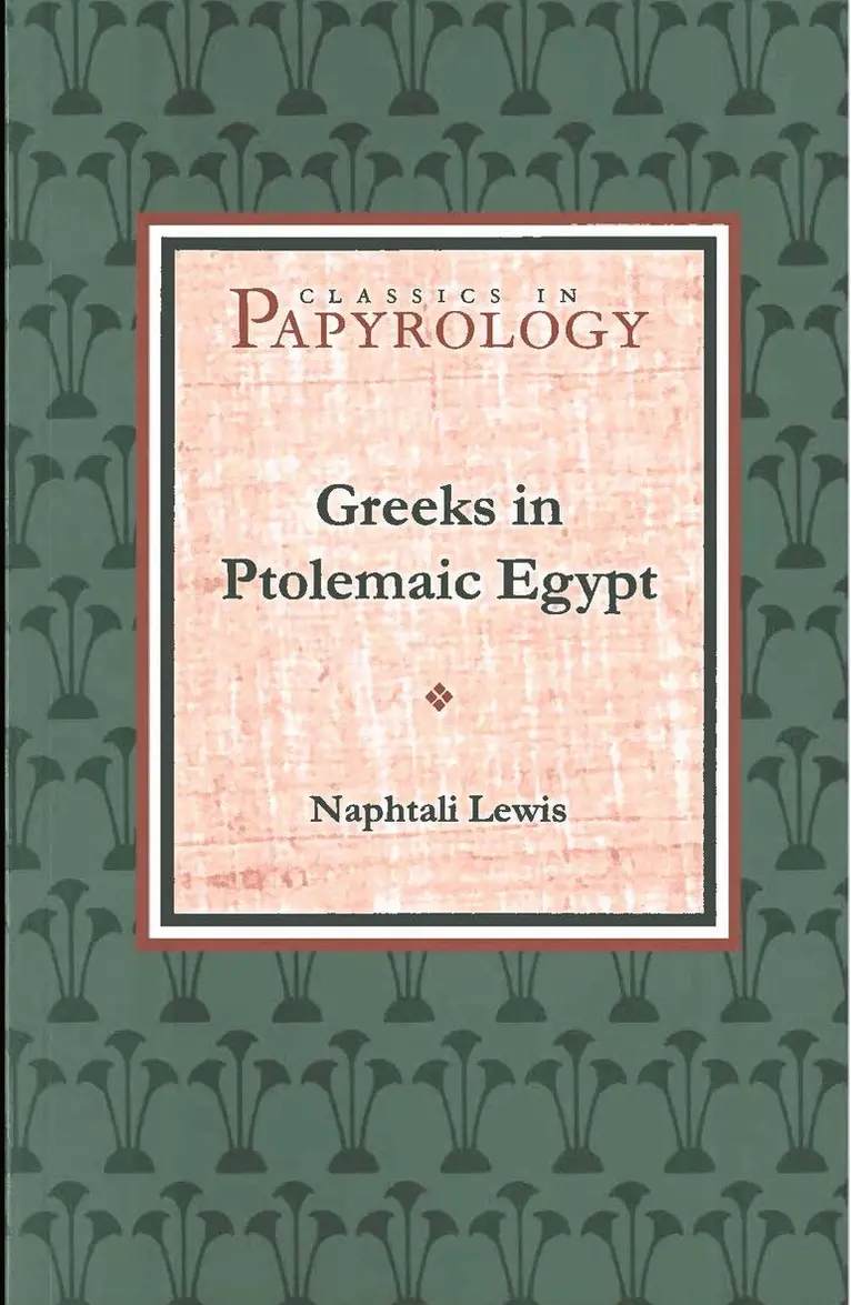 Naphtali Lewis - Greeks in Ptolemaic Egypt, Häftad. Tillgänglighet: Tillfälligt slut