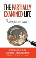 Wes Alwan, Mark Linsenmayer, Christopher Sunami - Partially Examined Life, Inbunden. Tillgänglighet: Lägg i varukorg