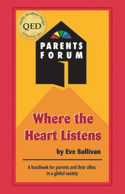 Eve Sullivan - Where the Heart Listens: A Handbook for Parents and Their Allies In a Global Society, E-bok