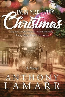 Anthony Lamarr - Every Year, Every Christmas, Häftad
