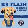 K-9 Flash Becomes A Hero!