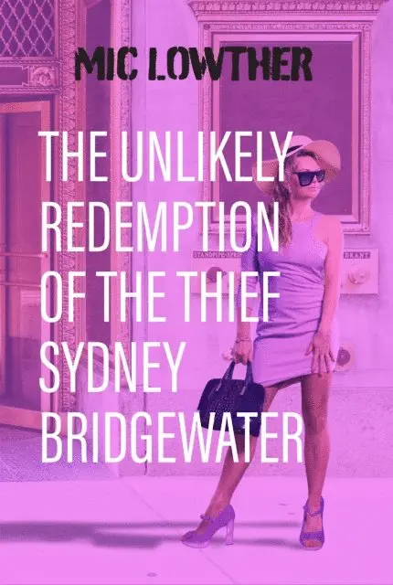 Mic Lowther - Unlikely Redemption of the Thief Sydney Bridgewater, E-bok. Tillgänglighet: Lägg i varukorg
