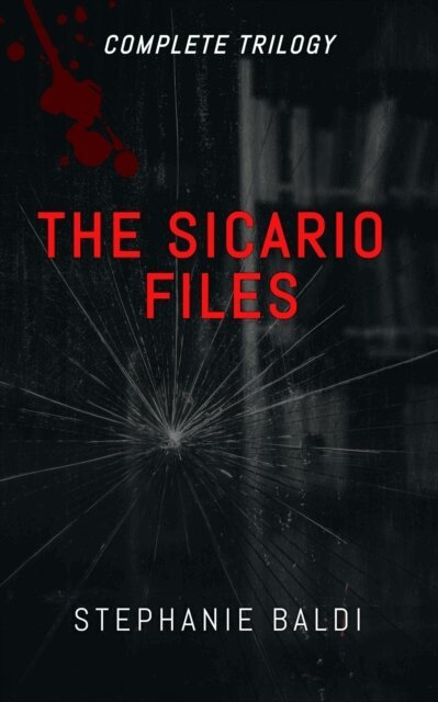 Stephanie Baldi - Sicario Files, E-bok